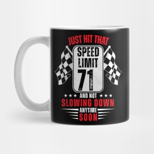 71th Birthday Speed Limit Sign 71 Years Old Funny Racing Mug